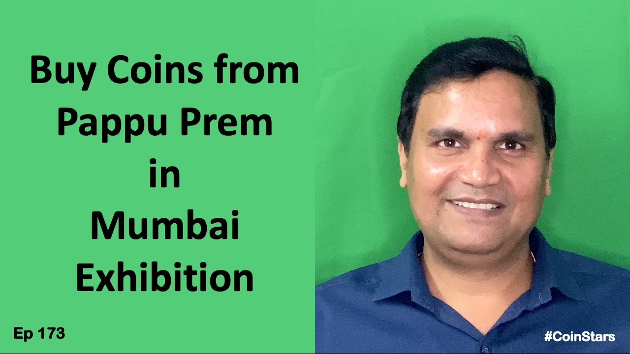 Ep 173: Buy Coins from Pappu Prem in Mumbai Exhibition - YouTube