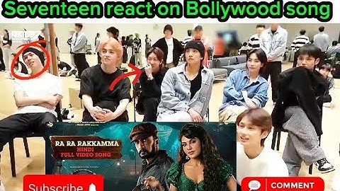 Seventeen react on Bollywood song| Ra Ra rakamma song| Kpop idol react on Hindi song|