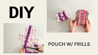 Pouch W/ Frills🎀👛✨ | Diy | Quick Easy Sewing