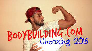 BodyBuilding.com UNBOXING 2016! HD