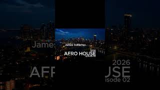 Afro House Mix 2026 | Episode 02 | BY James Gutierrez #shorts #afrohouse #djmix