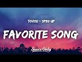 Toosii - Favorite Song sped up (Lyrics)  [1 Hour Version]