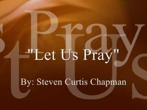 Let Us Pray Video
