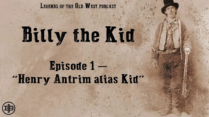LEGENDS OF THE OLD WEST | Billy the Kid Ep1: Henry...