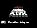 EVRAKLARI ALAYIM | PAPERS PLEASE Bölüm 1 Türkçe Oynanış