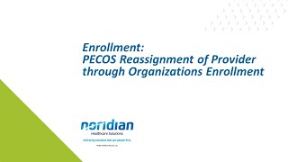 Enrollment: PECOS Reassignment of Provider through Organizations Enrollment Wealth