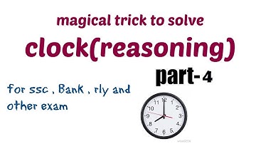 Clocks(reasoning) - Concepts and Tricks - Part 4 for SSC, BANK., RLY and other competitive exam