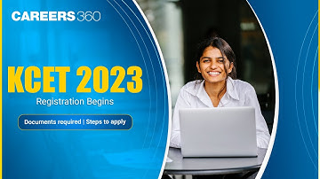 KCET 2023 Registration Begins | Documents required | Steps to apply