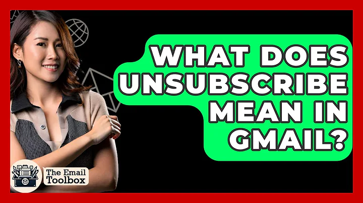 What Does Unsubscribe Mean In Gmail? - TheEmailToolbox.com