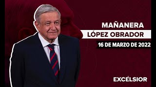 Mañanera de López Obrador, conferencia 16 de marzo de 2022