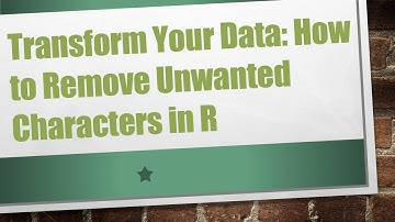 Transform Your Data: How to Remove Unwanted Characters in R