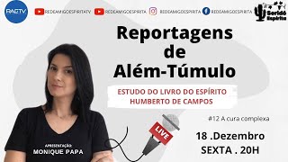 Estudo da Obra Reportagens de Além-Túmulo #12 - 