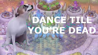 Dance Till You're Dead | My Singing Monsters