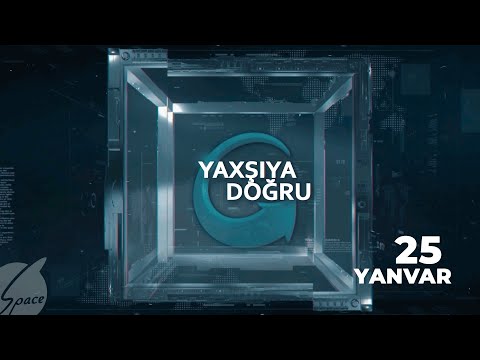 Yaxşıya Doğru (25.01.2024)