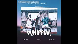 Whippim (Chuki Juice Remix) - Kramon & Dopu & Daveota