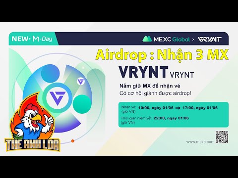 Hướng dẫn nhận 3 MX từ MDAY VRYNT sàn MEXC | The Anh LDA Hướng dẫn nhận 3 MX từ MDAY VRYNT sàn MEXC | The Anh LDA
