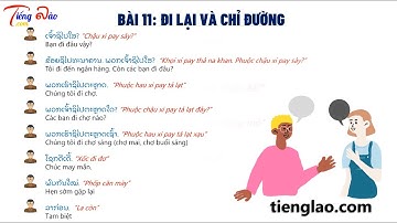 [Giao tiếp Tiếng Lào căn bản] Bài 11-Đi lại và chỉ đường