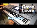 Best Friend/Goose House (Piano cover)