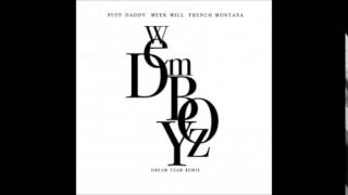 We Dem Boyz (Remix) - Diddy , Meek Mill & French Montana