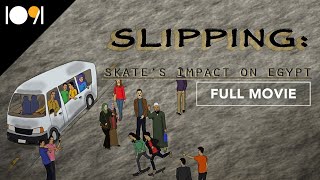 Slipping: Skate's Impact On Egypt (Full Movie)