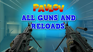 🔫 PAVLOV - ALL Weapons - Reloads - Stats (COMPLETE GUIDE) 🔫