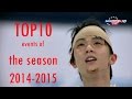 Top10 figure skating events of the season 2014-2015