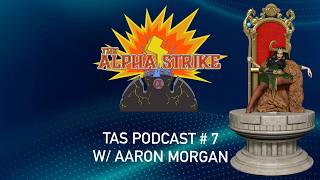 The Alpha Strike Podcast #7: w/ Aaron Morgan & Heroclix For Huntingtons