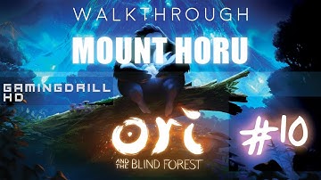 Ori and The Blind Forest - Walkthrough Part-10 Mount Horu