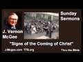 Signs of the Coming of Christ - J Vernon McGee - FULL Sunday Sermons