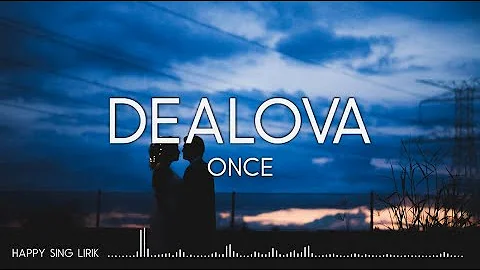 ONCE - Dealova (Lirik)