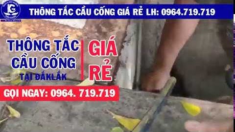 THÔNG CỐNG HỘ GIA ĐÌNH BẰNG MÁY LÒ SO VÀ MÁY TIA NƯỚC - DỊCH VỤ VS KIÊN GIANG