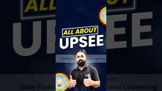 All About UPSEE | upsee exam details 2025 | upsee counselling process🔥