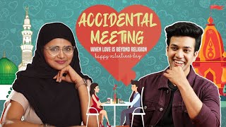 Accidental Meeting || When Love is Beyond Religion || Monk Creations