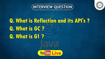 Session-25 || 9:30PM Live || Reflection AP| || Garbage Collection || Java Interview Question by JTC
