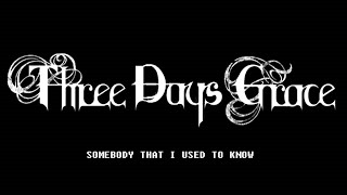 Three Days Grace Somebody That I Used To Know Karaoke