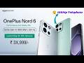OnePlus Nord 6 Series Is Here | OnePlus Nord 6  Camera, Processor, Price In India 🔥