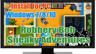 Robbery Bob – Sneaky Adventures for PC Windows - Soft4WD screenshot 1