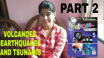 Class 5 Science Chapter 9 || CBSE Board || Prachi || Volcanoes, earthquakes and tsunamis (Part 2)