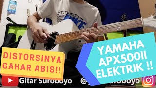 YAMAHA APX500ii Elektrik EQ-7545r SUARA AMPLI MANTEP ADA DISTORSI !!!