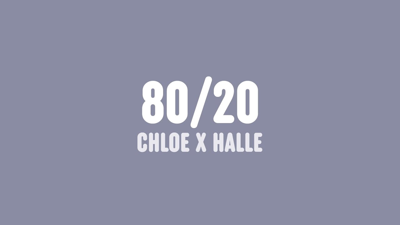 Chloe x Halle - 80/20 (Lyrics)