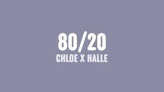Chloe x Halle - 80\/20 (Lyrics)