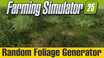 Random Foliage Generator for Giants Editor 10 - FS25 - Mapping Tutorial