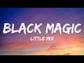 Little Mix - Black Magic (Lyrics)