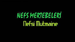 Nefs Mertebeleri - Mutmaine - 4 Mertebe