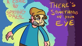 There's Something in Your Eye (full comic)