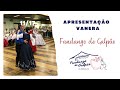 Vanera com coreografia Fandango de Galpão.