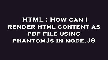 HTML : How can I render html content as pdf file using phantomJs in node.JS