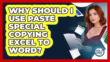 Why Should I Use Paste Special Copying Excel To Word? - Docs and Sheets Pro