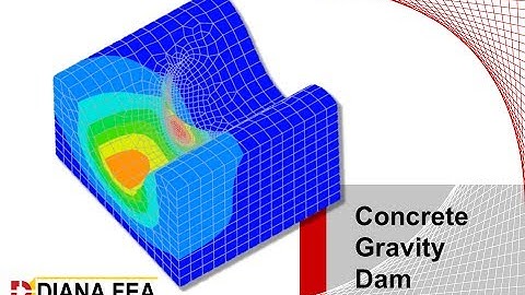 Webinar: Modeling and Analysis of a Concrete Gravity Dam with DIANA