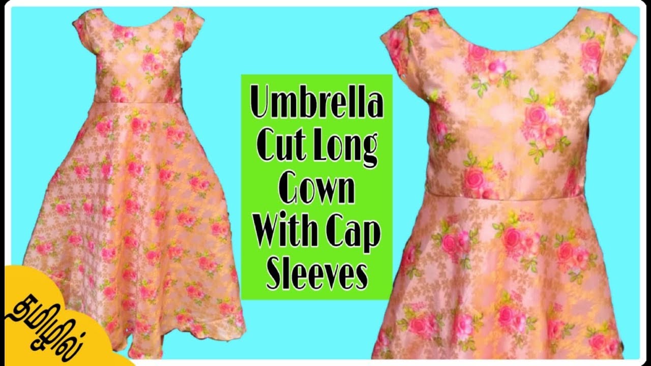 Umbrella cut long gown with cap sleeves cutting and stitching in Tamil -  YouTube